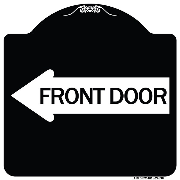 Signmission Front Door With Left Arrow Heavy-Gauge Aluminum Architectural Sign, 18" x 18", BW-1818-24390 A-DES-BW-1818-24390 - main